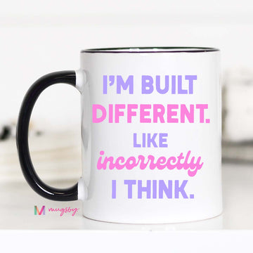 I'm Built Different Funny Coffee Mug
