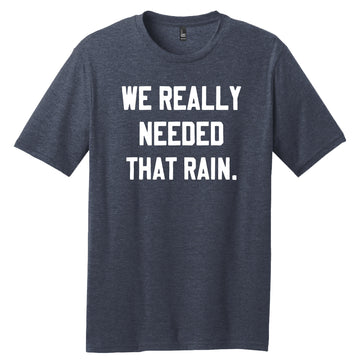 We Really Needed That Rain Shirt (Navy), Father's Day