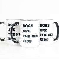 Dogs are the New Kids Coffee Mug