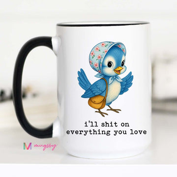 I'll Shit On Everything You Love NEW