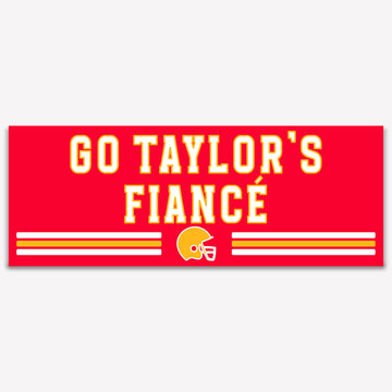 Go Taylor's Fiance Bumper Sticker, Car Decal