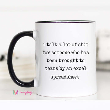 I Talk a Lot of Shit Coffee Mug