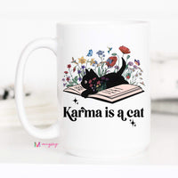Karma is a Cat Coffee Mug