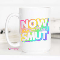 That's What I Call Smut Coffee Mug