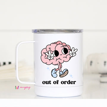 Out of Order Funny Travel Cup