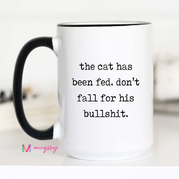 The Cat has Been Fed Coffee Mug
