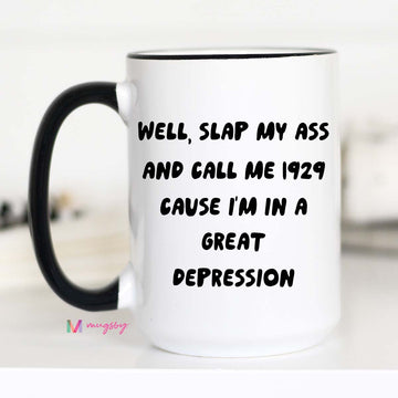 Well Slap My Ass Ceramic Mug