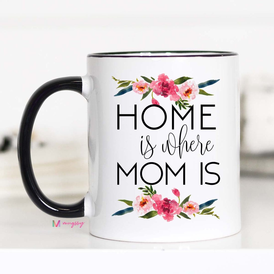 Home is Where Mom Is Mug
