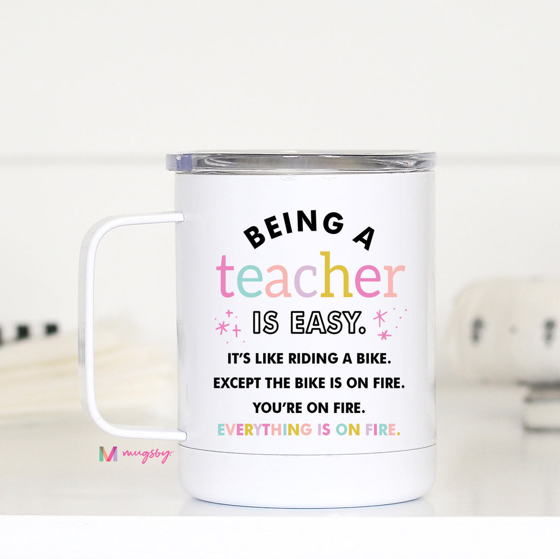 Being a Teacher is Easy Travel Cup