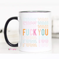 Fuck You Funny Mug
