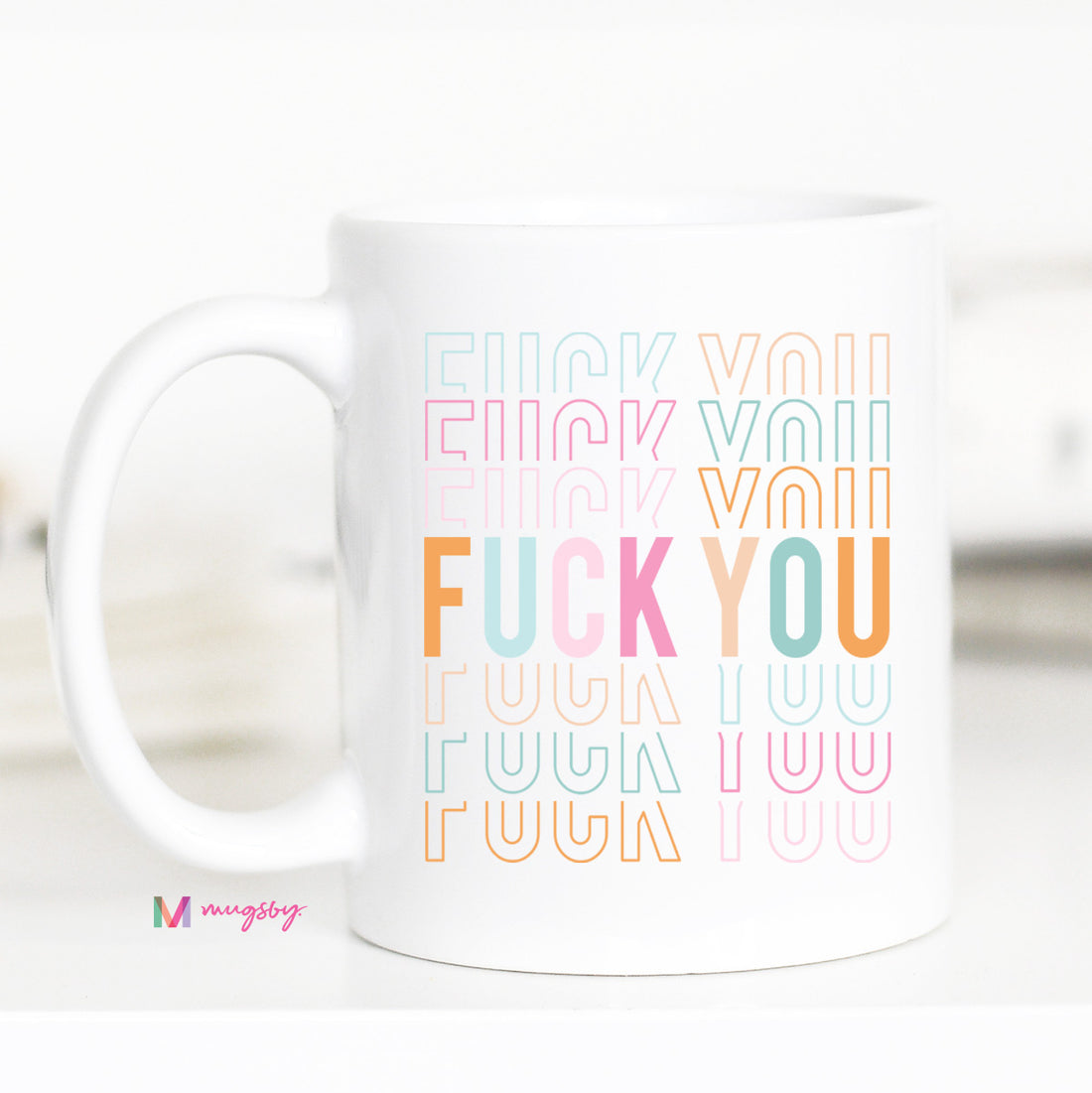 Fuck You Funny Mug