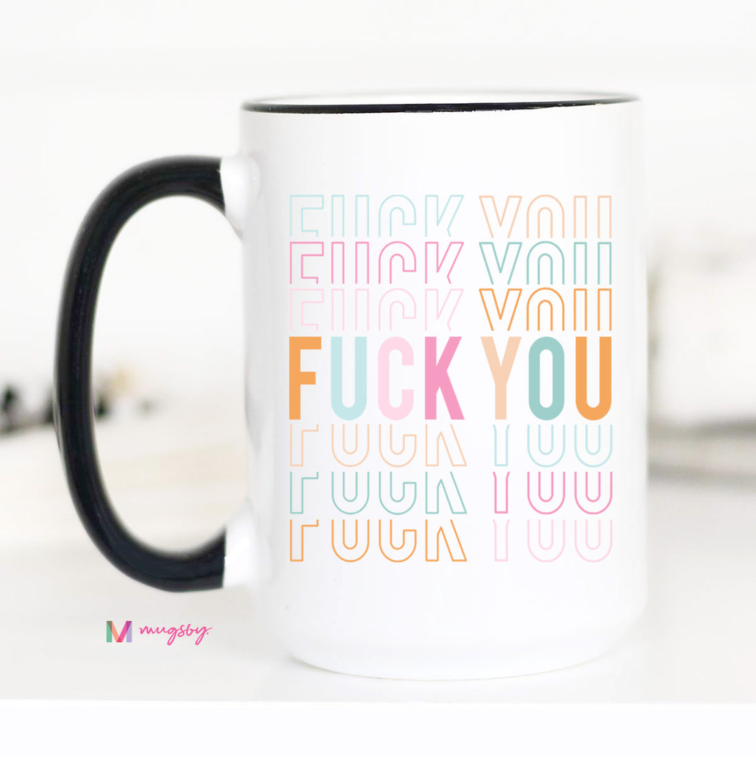 Fuck You Funny Mug