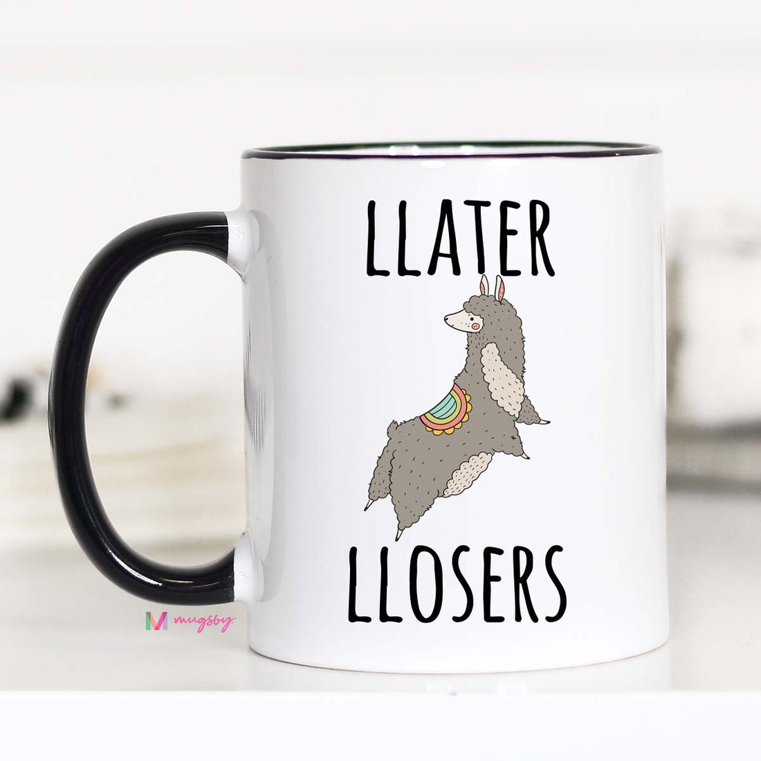 Llater Llosers Mug