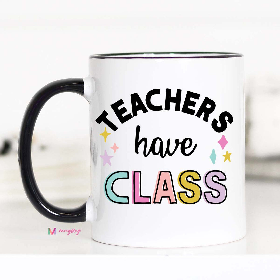 Teachers Have Class Mug